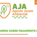 Secretaria do Meio Ambiente informata data de pagamentos dos participantes do Programa Agente Jovem Ambiental