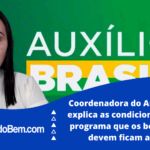 Coordenadora do Auxílio Brasil explica as condicionalidades do programa que os beneficiários devem ficam atentos