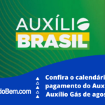 Confira o calendário oficial de pagamento do Auxílio Brasil e Auxílio Gás de agosto de 2022
