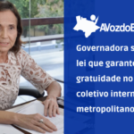 governadora sanciona lei que garante gratuidade no transporte coletivo intermunicipal e metropolitano