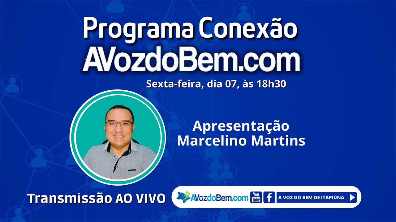 Dia 07/10, estreia o Programa Conexão avozdobem.com