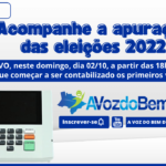 Você vai poder acompanhar a apuração do primeiro turno das eleições 2022 no canal A VOZ DO BEM DE ITAPIÚNA