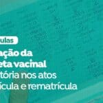 início do ano demanda atenção especial de pais e responsáveis por crianças e adolescentes, para verificar atualização da caderneta de vacinação