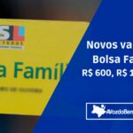 descubra agora como serão pagos os novos valores do bolsa família r$ 600, r$ 150 e r$ 50 .