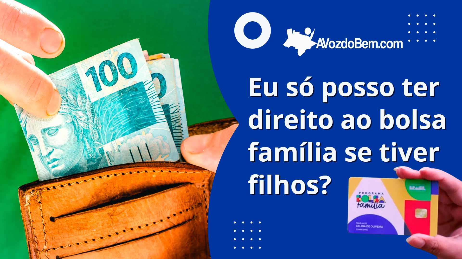 eu só posso ter direito ao bolsa família se tiver filhos