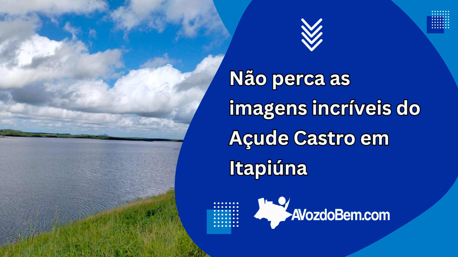 não perca as imagens incríveis do açude castro em itapiúna