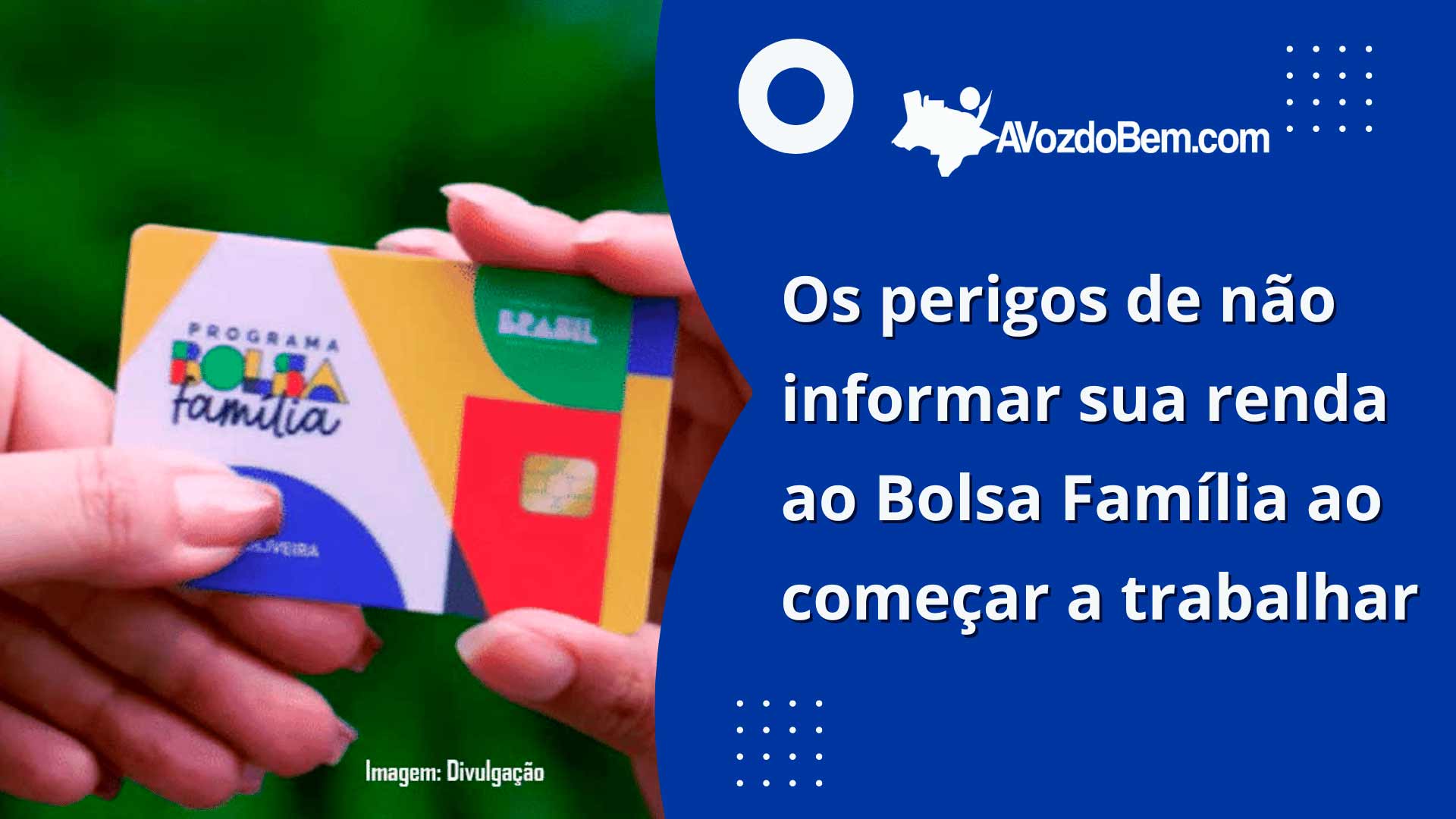 os perigos de não informar sua renda ao bolsa família ao começar a trabalhar