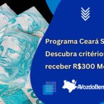 programa ceará sem fome descubra critérios para receber r$300 mensais