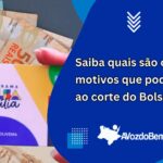 saiba quais são os 3 motivos que podem levar ao corte do bolsa família