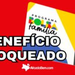 bloqueio do benefício do bolsa família inconsistência gera consequências graves