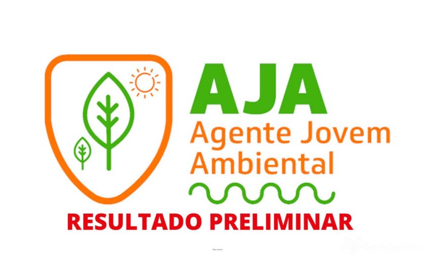 confira resultado preliminar dos candidatos selecionados para o programa agente jovem ambiental