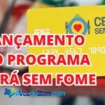 Benefício Mensal de R$ 300 Programa Ceará Sem Fome tem data de lançamento definida