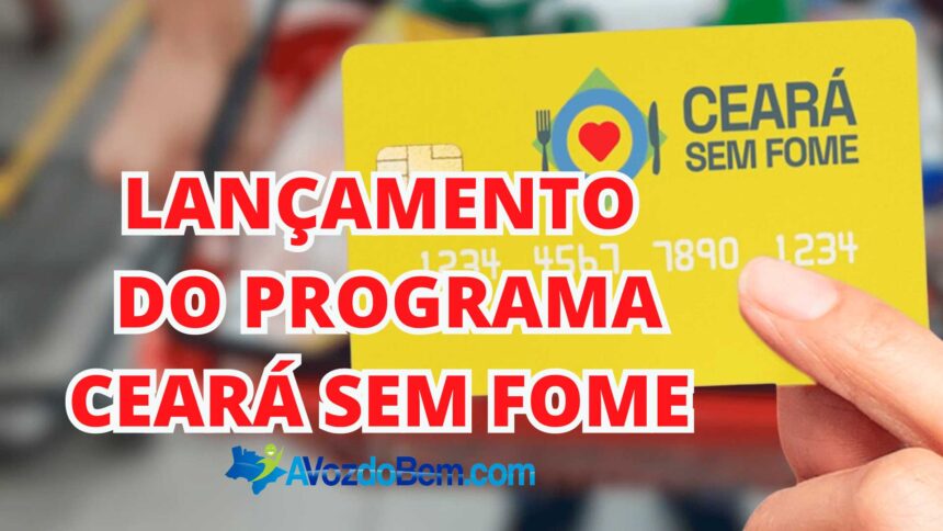 Benefício Mensal de R$ 300 Programa Ceará Sem Fome tem data de lançamento definida