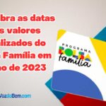 Descubra as datas e os valores atualizados do Bolsa Família em Junho de 2023