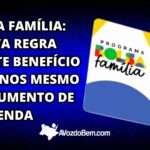 Bolsa Família: nova regra garante benefício por 2 anos mesmo com aumento de renda