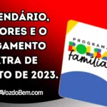 Calendário do Bolsa Família para agosto 2023: Conheça os valores e o pagamento extra