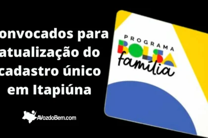 Confira a relação dos beneficiários do Bolsa Família convocados para atualização do cadastro único em Itapiúna, nesta segunda-feira