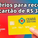 Conheça os critérios para receber o Cartão Ceará sem Fome no valor de R$ 300
