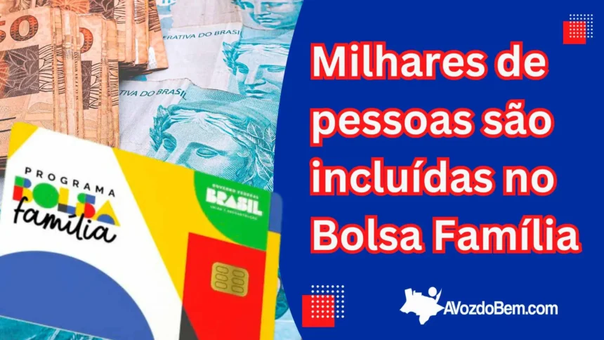 Milhares de pessoas são incluídas no Bolsa Família