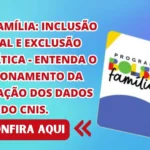 Bolsa Família: Inclusão mensal e exclusão automática - entenda o funcionamento da integração dos dados do CNIS