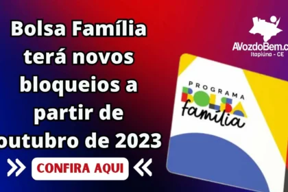 Alerta para beneficiários: Novos bloqueios no Bolsa Família em outubro de 2023