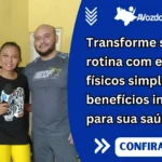 Transforme sua rotina com exercícios físicos simples e benefícios incríveis para sua saúde