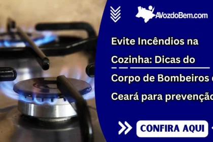 Evite Incêndios na Cozinha: Dicas do Corpo de Bombeiros do Ceará para prevenção