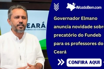 Governador Elmano anuncia novidade sobre o precatório do Fundeb para os professores do Ceará