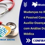 Mudanças no INSS: Agora é Possível Conceder o Auxílio-Doença Apenas com Análise Documental Médica