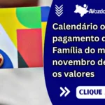 Calendário oficial de pagamento do Bolsa Família do mês de novembro de 2023 e os valores