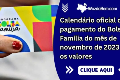 Calendário oficial de pagamento do Bolsa Família do mês de novembro de 2023 e os valores