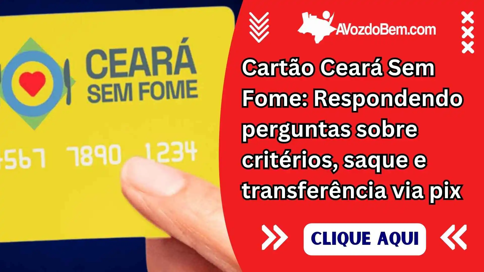 Cartão Ceará Sem Fome: Respondendo perguntas sobre critérios, saque e transferência via pix