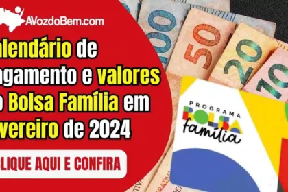 Calendário e valores do Bolsa Família em fevereiro de 2024