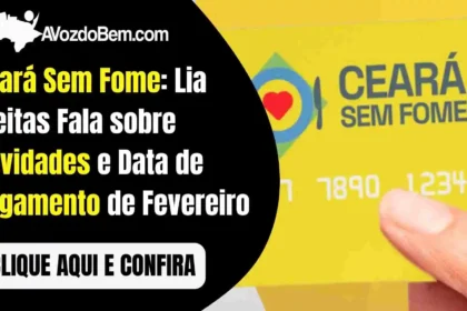 Ceará Sem Fome: Lia Freitas fala as novidades e data de pagamento de fevereiro