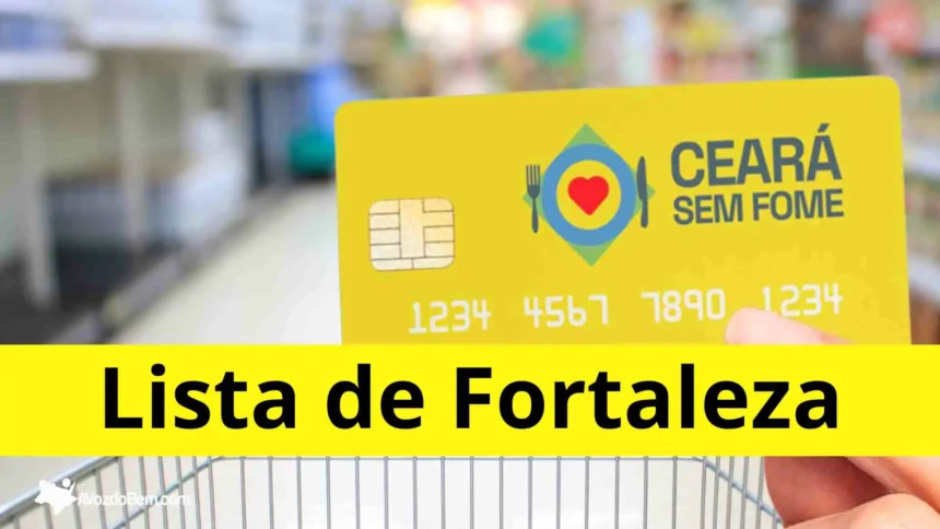 Fortaleza: Nova lista do Cartão Ceará Sem Fome