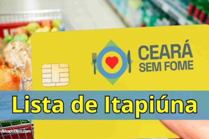 Cartão Ceará Sem Fome: lista de novos beneficiários de Itapiúna