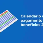 Entenda o Calendário de pagamento do INSS para Aposentadorias e Auxílios