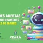 Governo do Ceará abre inscrições para o Projeto Bolsa Monitoramento no valor de R$ 1.600,00 mensais