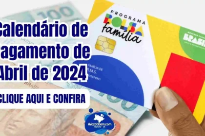 Calendário de Pagamento do Bolsa Família de Abril de 2024