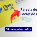 Cartão Ceará Sem Fome: Liberada a parcela de abril, saiba onde fazer as compras
