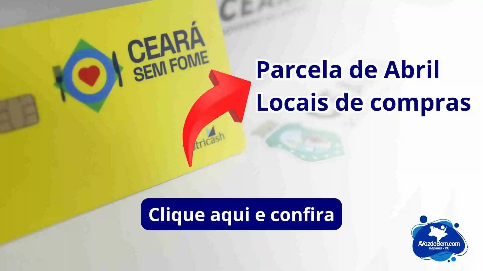 Cartão Ceará Sem Fome: Liberada a parcela de abril, saiba onde fazer as compras