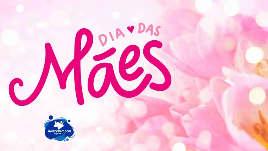 Confira as melhores frases de Feliz Dia das Mães