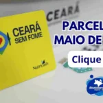 Cartão Ceará Sem Fome: parcela de maio de 2024