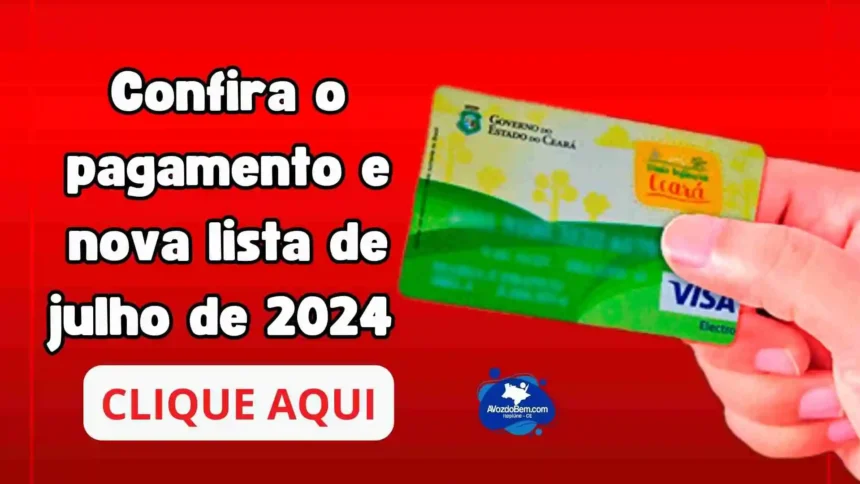 Cartão Mais Infância Ceará: Pagamento e nova lista de julho de 2024