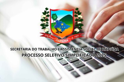 Processo Seletivo 2025: Secretaria de Assistência Social de Itapiúna divulga edital com diversas vagas