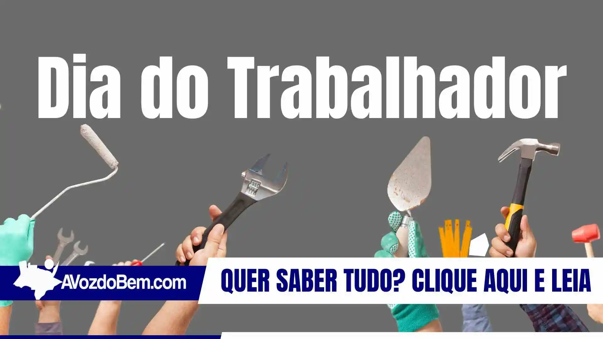 Dia do Trabalhador 2025: 50 Frases Para Homenagear Heróis