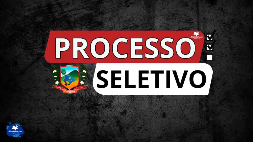 Processo Seletivo da Prefeitura de Itapiúna - 2025