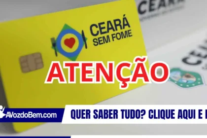 Cartão Ceará Sem Fome pode ser retirado na sede da SPS em Fortaleza