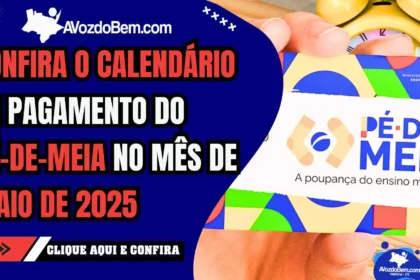 Não perca! Saiu calendário do Pé-de-Meia em maio DE 2025