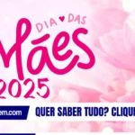 Dia das Mães 2025: frases com carinho em cada palavra